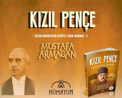 Kızıl Pençe Kazım Karabekir'in Gözüyle Yakın Tarih - Mustafa Armağan