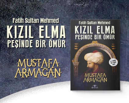 Kızıl Elma Peşinde Bir Ömür Fatih Sultan Mehmed - Mustafa Armağan